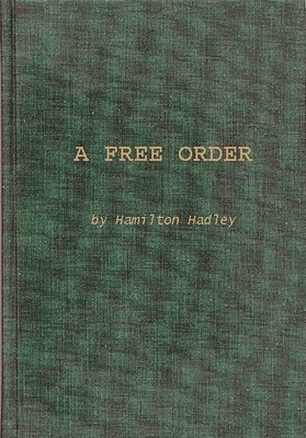 Hamilton Hadley, Hadley - Free Order, Inbunden