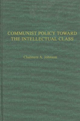 bokomslag Communist Policies toward the Intellectual Class