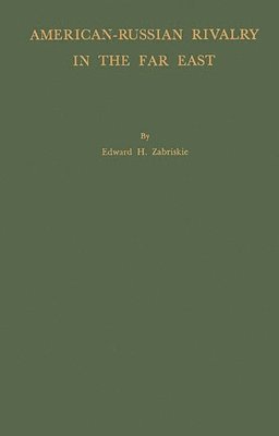 Edward Henry Zabriskie, Zabriskie - Amer Russian Rivalry Far, Inbunden