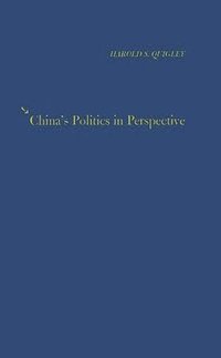 bokomslag China's Politics in Perspective