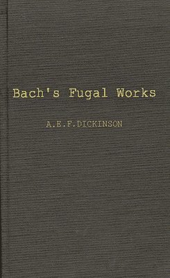 bokomslag Bach's Fugal Works