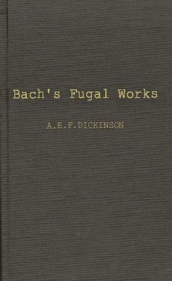 Bach's Fugal Works