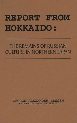 George Lensen - Report from Hokkaido, Inbunden