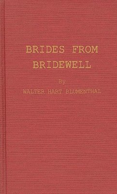 Walter Hart Blumenthal, Unknown - Brides from Bridewell, Inbunden