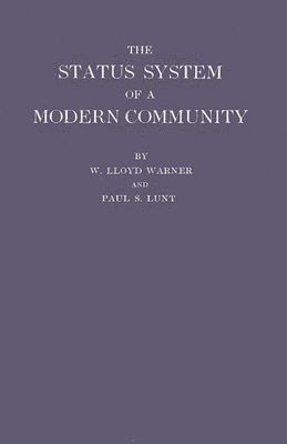 W. Lloyd Warner, William Lloyd Warner - Status System of a Modern Community., Inbunden