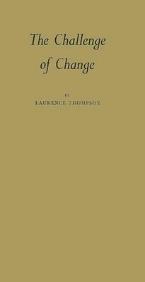 Laurence Victor Thompson, Unknown - Challenge of Change, Inbunden