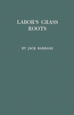 Labor's Grass Roots 1