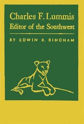 Edwin R. Bingham, Bingham, Unknown - Charles F Lummis Editor, Inbunden