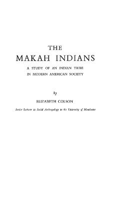 Elizabeth Colson - nhe Makah Indians, Inbunden
