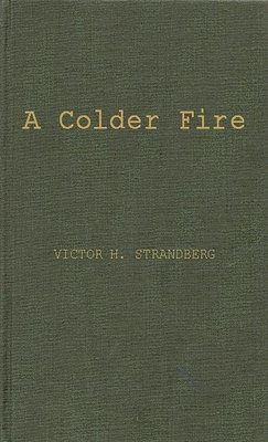 Victor H. Strandberg, Unknown - Colder Fire, Inbunden