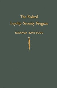bokomslag The Federal Loyalty-Security Program