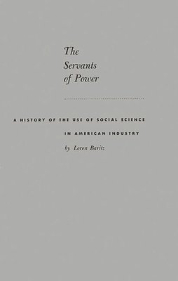 Loren Baritz, Unknown - Servants of Power, Inbunden