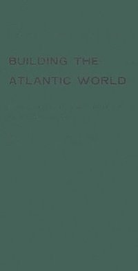bokomslag Building the Atlantic World