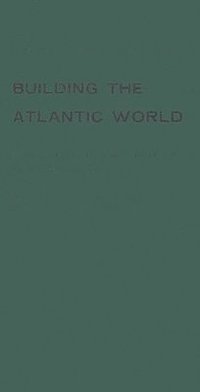 bokomslag Building the Atlantic World