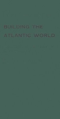 bokomslag Building the Atlantic World