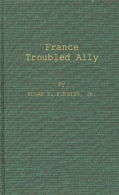 bokomslag France, Troubled Ally