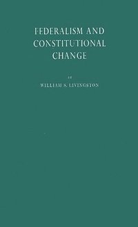 bokomslag Federalism and Constitutional Change