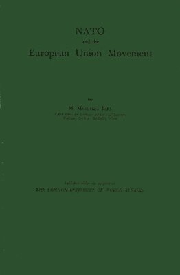 M. Margaret Ball, Ball - NATO and the European Union Movement, Inbunden
