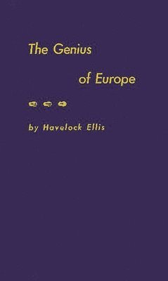 Havelock Ellis, Unknown - Genius of Europe, Inbunden