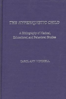 Carol A. Winchell - Hyperkinetic Child, Inbunden