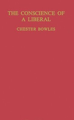 Chester Bowles, Unknown - Conscience of a Liberal, Inbunden