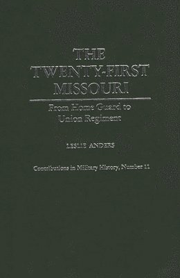 Leslie Anders - Twenty-first Missouri, Inbunden