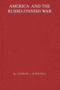 bokomslag America and the Russo-Finnish War