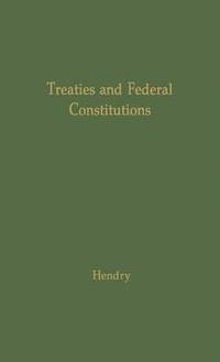 bokomslag Treaties and Federal Constitutions