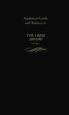 Rose Bibliography - Analytical Guide and Indexes to The Crisis 1910-1960, Inbunden