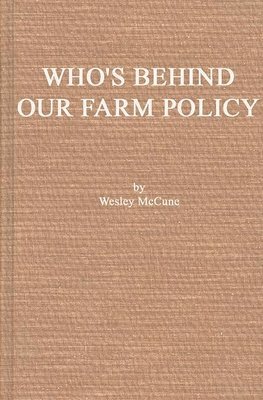 Who's Behind Our Farm Policy?