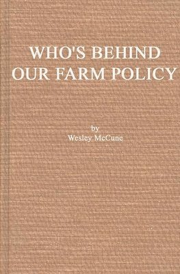 Who's Behind Our Farm Policy? 1