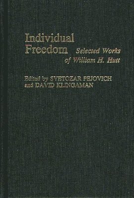 Svetozar Pejovich, David Klingman - Individual Freedom, Inbunden