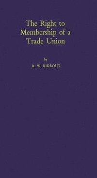 bokomslag The Right to Membership of a Trade Union