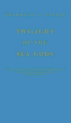 bokomslag Twilight of the Sea Gods