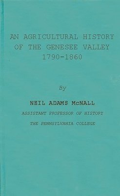bokomslag Agricultural History of the Genesee Valley, 1790-1860