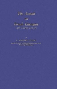 bokomslag The Assault on French Literature, and Other Essays