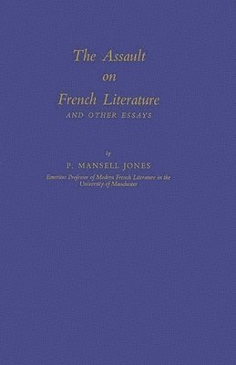 bokomslag The Assault on French Literature, and Other Essays