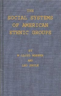 bokomslag The Social Systems of American Ethnic Groups.