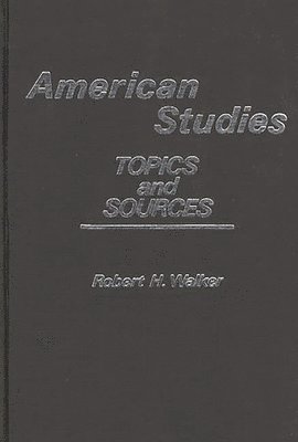 Robert H. Walker - American Studies, Inbunden
