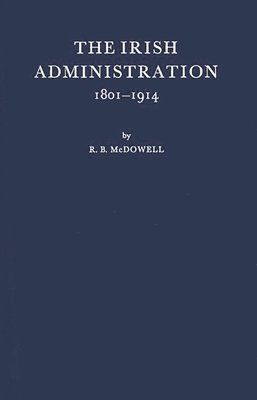 bokomslag Irish Administration, 1801-1914