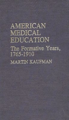 Martin Kaufman, Unknown - American Medical Education, Inbunden
