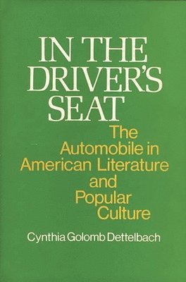 Cynthia G. Dettelbach, Robert H. Walker - In the Driver's Seat, Inbunden
