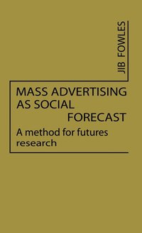 bokomslag Mass Advertising as Social Forecast