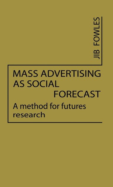 bokomslag Mass Advertising as Social Forecast