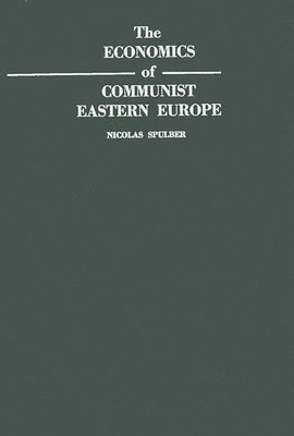 The Economics of Communist Eastern Europe. 1