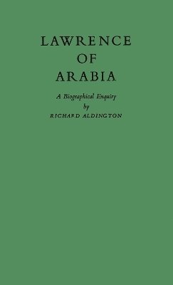 Richard Aldington - Lawrence of Arabia, Inbunden