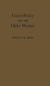 bokomslag Union Policy and the Older Worker