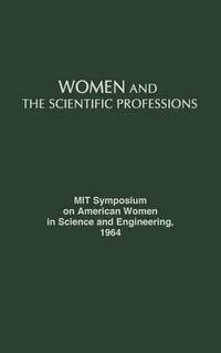 bokomslag Women and the Scientific Professions