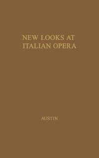 bokomslag New Looks at Italian Opera