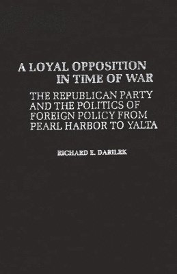 A Loyal Opposition in Time of War 1